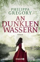 Philippa Gregory - An dunklen Wassern