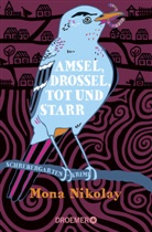 Mona Nikolay - Amsel, Drossel, tot und starr