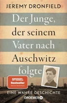 Jeremy Dronfield - Der Junge, der seinem Vater nach Auschwitz folgte