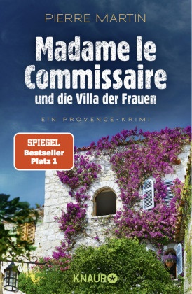 Pierre Martin - Madame le Commissaire und die Villa der Frauen - Ein Provence-Krimi | Der SPIEGEL-Bestseller #1