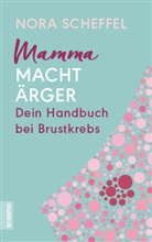 Nora Scheffel - Mamma macht Ärger