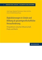 Raphae Fehrmann, Raphael Fehrmann, Julia Hugo, Jonas Scharfenberg, Shirin Ud-Din, Shirin Ud-Din u a - Digitalisierungen in Schule und Bildung als gesamtgesellschaftliche Herausforderung