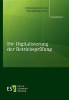 Gregor Danielmeyer, Gregor (Dipl.-Finanz.) Danielmeyer - Die Digitalisierung der Betriebsprüfung