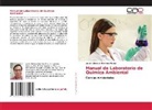 Javier Christian Ramirez-Perez - Manual de Laboratorio de Química Ambiental