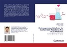Subbarao Kancharla, B. N. Srinivas, Anil Kumar Turaka - Heterogeneous Catalysts for Sustainable Reactions:Rice Husk Materials