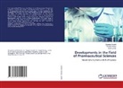 Sunil Kumar, Parijat Pandey, Deepika Purohit - Developments in the Field of Pharmaceutical Sciences