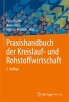 Martin Faulstich, Peter Kurth, Ann Oexle, Anno Oexle - Praxishandbuch der Kreislauf- und Rohstoffwirtschaft
