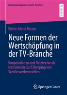 Birthe-Marie Mosen - Neue Formen der Wertschöpfung in der TV-Branche