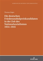 Thomas Sirges, Michael Schmidt - Die deutschen Friedensnobelpreiskandidaten in der Zeit des Nationalsozialismus 1934-1945