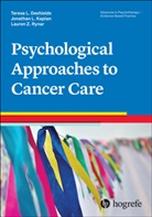 Teresa Deshields, Teresa L Deshields, Teresa L. Deshields, Jonatha Kaplan, Jonathan Kaplan, Lauren Rynar... - Psychological Approaches to Cancer Care