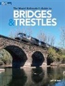 Jeff Wilson - The Model RailroaderÆs Guide to Bridges & Trestles