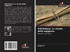 Simjith V - Bibliotheca: La strada della saggezza