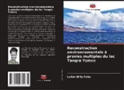 Lailah Gifty Akita - Reconstruction environnementale à proxies multiples du lac Tangra Yumco
