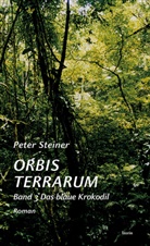 Peter Steiner - ORBIS TERRARUM Band 3 Das blaue Krokodil
