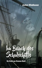 Jochen Windheuser - Im Bauch des Schulschiffs