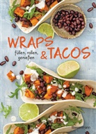 Verlagsgruppe Random House, Verlagsgruppe Random House - Wraps & Tacos füllen - rollen - genießen