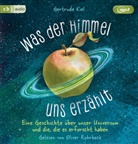 Gertrude Kiel, Oliver Rohrbeck - Was der Himmel uns erzählt, 1 Audio-CD, 1 MP3 (Hörbuch)