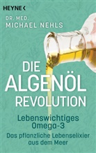 Michael Nehls, Michael (Dr. med.) Nehls - Die Algenöl-Revolution