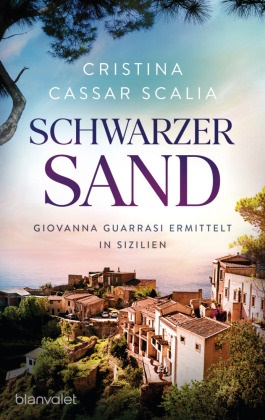 Cristina Cassar Scalia - Schwarzer Sand - Giovanna Guarrasi ermittelt in Sizilien