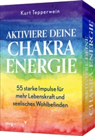 Kurt Tepperwein - Aktiviere deine Chakra-Energie