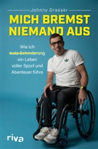 Christoph Cöln, Johanne Grasser, Johannes Grasser, Johnny Grasser - Mich bremst niemand aus