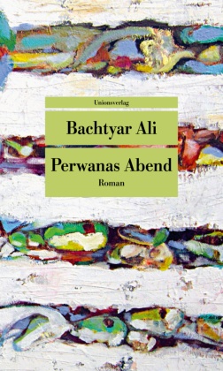 Bachtyar Ali - Perwanas Abend - Roman