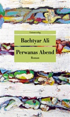 Bachtyar Ali - Perwanas Abend