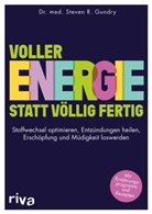 Steven R Gundry, Steven R. Gundry - Voller Energie statt völlig fertig