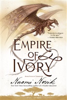 Naomi Novik - Empire of Ivory