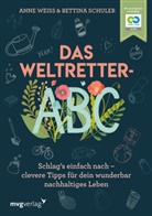 Bettin Schuler, Bettina Schuler, Anne Weiss - Das Weltretter-ABC