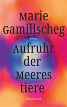Marie Gamillscheg - Aufruhr der Meerestiere