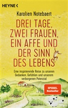 Karolien Notebaert - Drei Tage, zwei Frauen, ein Affe und der Sinn des Lebens