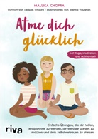 Mallika Chopra, Brenna Vaughan - Atme dich glücklich