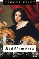 George Eliot - Middlemarch