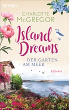 Charlotte McGregor - Island Dreams - Der Garten am Meer
