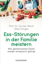 Silke Kröger, Günter Reich, Günter (Prof. Dr. Reich, Günter (Prof. Dr.) Reich - Ess-Störungen in der Familie meistern