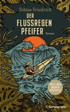 Tobias Friedrich - Der Flussregenpfeifer