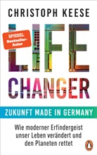 Christoph Keese - Life Changer - Zukunft made in Germany