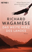 Richard Wagamese - Das weite Herz des Landes