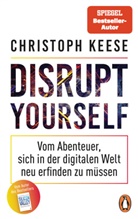 Christoph Keese - Disrupt Yourself