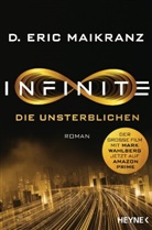 D Eric Maikranz, D. Eric Maikranz - Infinite - Die Unsterblichen