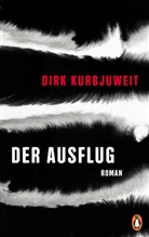 Dirk Kurbjuweit - Der Ausflug