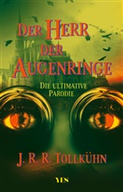 The Harvard Lampoon, Dschey A Tollkühn, Dschey Ar Tollkühn, J R Tollkühn, J R R Tollkühn, J. R. R. Tollkühn... - Der Herr der Augenringe