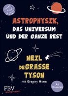 Gregory Mone, Neil deGrass Tyson, Neil deGrasse Tyson - Astrophysik, das Universum und der ganze Rest