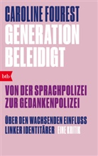 Caroline Fourest - Generation Beleidigt. Von der Sprachpolizei zur Gedankenpolizei.