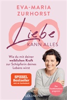 Eva-Maria Zurhorst - Liebe kann alles