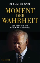 Franklin Foer - Moment der Wahrheit