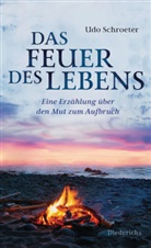 Udo Schroeter - Das Feuer des Lebens