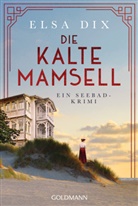 Elsa Dix - Die kalte Mamsell