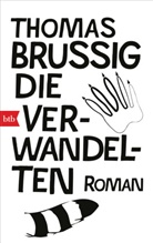 Thomas Brussig - Die Verwandelten